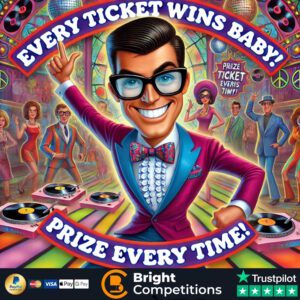 Every Ticket is a Winner, Baby! - Prize Every Time