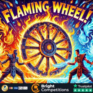 Wheel of Fire! - 264 Instant Wins & 4 Spins on the Wheel & £50 Main Prize