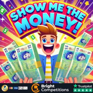 Show me the Money - 40 Cash Instant Wins & £200 Jackpot