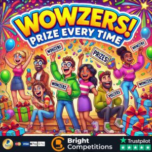Wowzers! Prize Every Time – Every Ticket is a Winner! & £250 Jackpot
