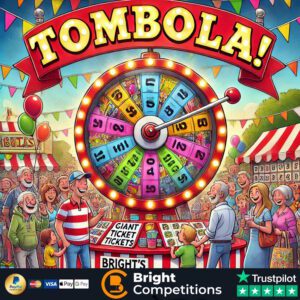 Bright's Tombola! 133 Instant Wins & £50 Plus Tombola Main Prize