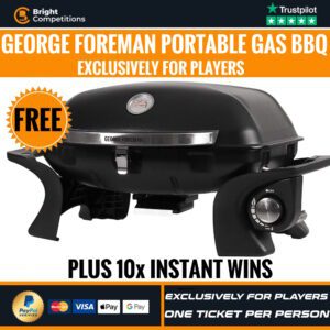 Our FREE Instant Win Competition - George Foreman Gas BBQ & Instant Wins