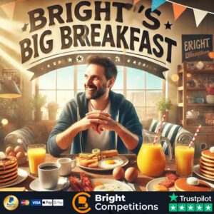 Bright's Big Breakfast! - 215 Instant Wins & £50 Main Prize