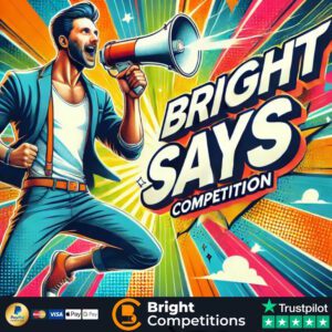 Bright Says! - 109 Instant Wins & £50 Jackpot