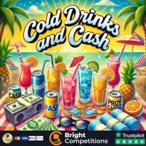 Cold Drinks & Cash! - 117 Instant Wins & £50 Main Prize
