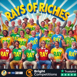 Rays of Riches! - 95 Instant Wins & £50 Main Prize