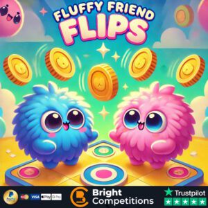 Fluffy Friends Flips! 84 Instant Wins & £50 Cash End Prize