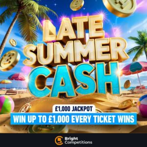 Late Summer Cash - EVERY TICKET WINS! PLUS - £5k, £2.5k, £1k & More & £1k Jackpot
