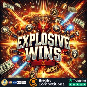 Explosive Wins - 147 Instant Wins & £50 Main Prize