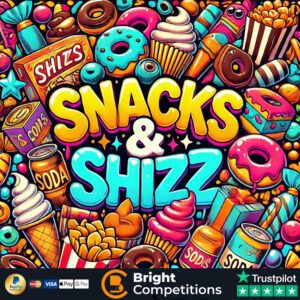 Snacks & Shizz! 40 Instant Wins & £50 Supermarket Voucher Main Prize