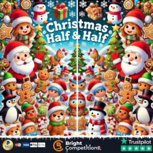 Christmas Half & Half! 234 Instant Wins & £50 End Prize