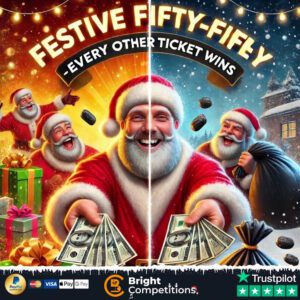 Festive Fifty-Fifty - Every OTHER Ticket is a Winner! & 5x £100 Cash Jackpots
