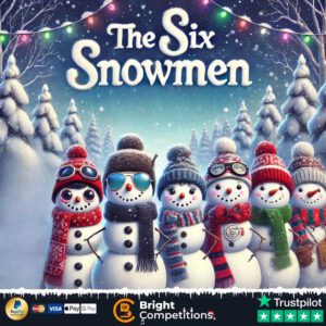 The Six Snowmen – 1,120 Instant Wins & £200 Jackpot