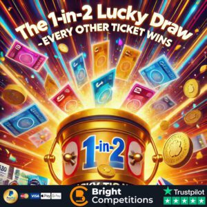 1in2 Lucky Draw - Every OTHER Ticket is a Winner! & 5x £100 Cash Jackpots
