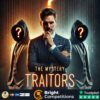 Mystery Traitors - &pound;5k Instants & &pound;250 Main Prize