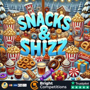 Snacks & Shizz! 40 Instant Wins & £50 Supermarket Voucher Main Prize
