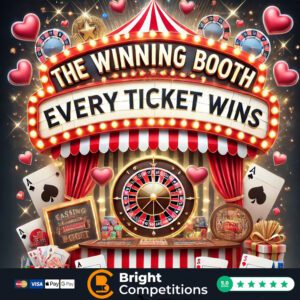 The Winning Booth - Every Ticket Wins - Prize Every Time! & &pound;250 Jackpot