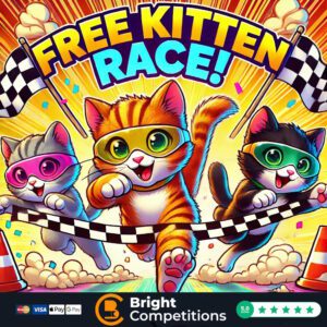 Free Kitten Race - One Ticket Each - 3x £10 Cash Winners