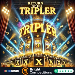 Return of the Tripler - 2,102 Instant Wins & &pound;200 Jackpot with Chances to Triple Your Win!