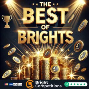 The Best of Brights - 120 Instant Wins & £50 End Prize