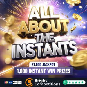 All About the Instants - 1096 Instant Wins & &pound;1,000 Jackpot