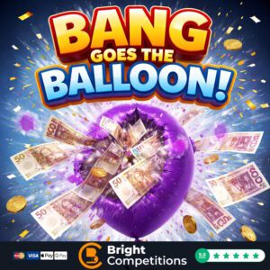 Bang Goes the Balloon - 109 Instant Wins & £50 Jackpot