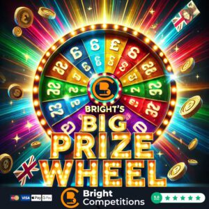 Bright's Big Prize Wheel - 230 Instant Wins & 4 Spins on the Wheel & Main Prize Spin