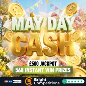 May Day Cash - 568 Instant Wins & &pound;500 Jackpot