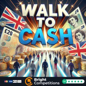 Walk to Cash - 110 Instant Wins & &pound;50 End Prize