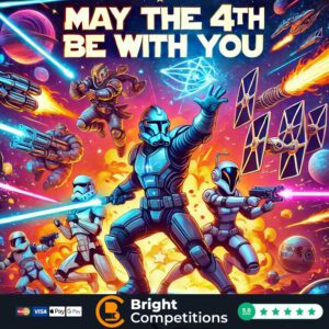 May 4th Be With You - 125 Instant Wins & &pound;50 End Prize
