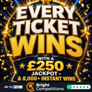 Every Ticket Wins - Prize Every Time & £250 Jackpot