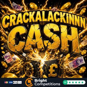 Crackalackinnn Cash – 135 Instant Wins & £50 Main Prize