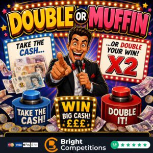 Double or Muffin – 130 Instant Wins, Neighbour Numbers & £50 Main Prize