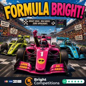 Formula Bright! 65 Instant Wins & 5x Instant Cars to Find & 1 Main Prize Car