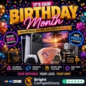 Birthday Month - 133 Instant Wins & £50 End Prize