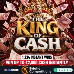 The King of Cash &ndash; 1,234 Instant Wins (Up to &pound;2K) & &pound;250 Jackpot - 20p