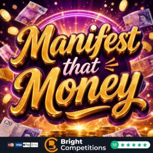 Manifest that Money - 117 Instant Wins & £50 End Prize