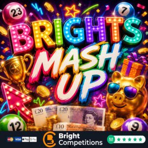Bright's Mash Up - 120 Instant Wins & &pound;50 End Prize
