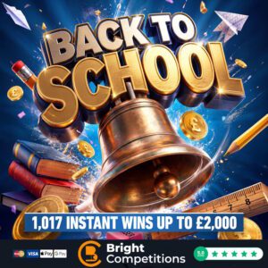 Back to School – 1,017 Instant Wins (Up to £2,000 Cash) & £500 Jackpot