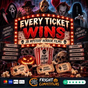 Mystery Horror Films – Every Ticket Wins-Day & £50 Main Prize
