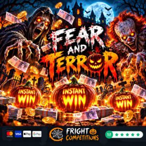 Fear & Terror! 142 Instant Wins & &pound;50 Main Prize